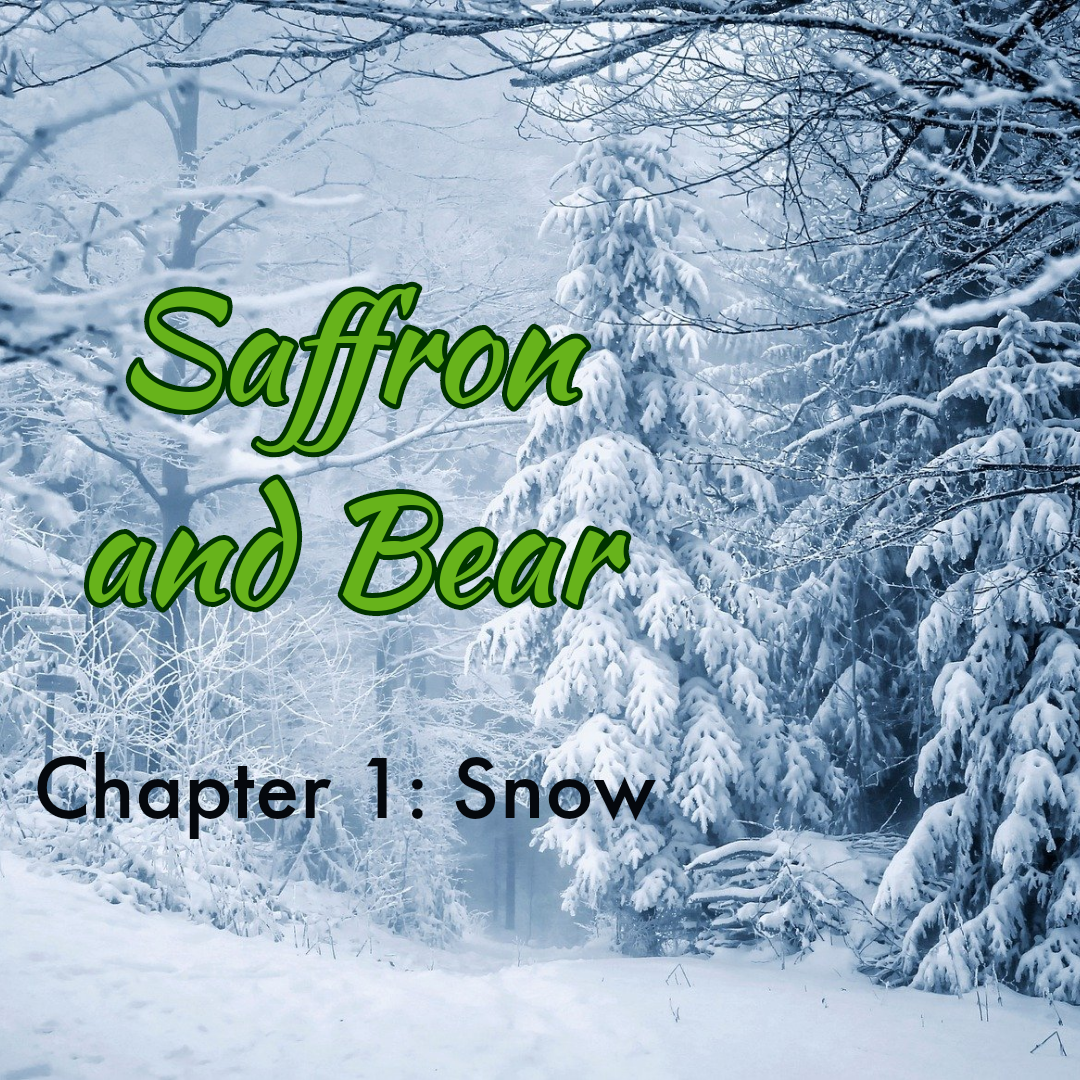 A background image of snow-covered trees overlaid with the text "Saffron and Bear" and "Chapter 1: Snow".