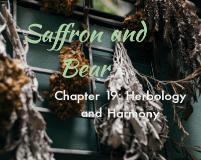 An image of drying herbs is overlaid with the text "Saffron and Bear" and "Chapter 19: Herbology and Harmony"