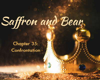 An image of a crown is overlaid with the text "Saffron and Bear" and "Chapter 35: Confrontation"